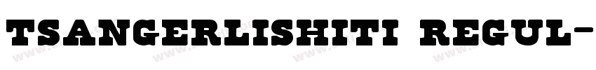 tsangerlishiti regul字体转换